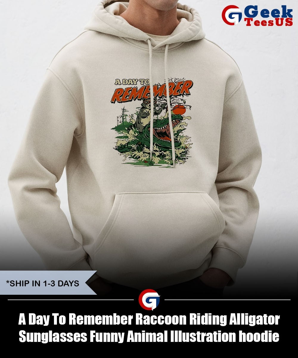 A Day To Remember Raccoon Riding Alligator Sunglasses Funny Animal Illustration shirt