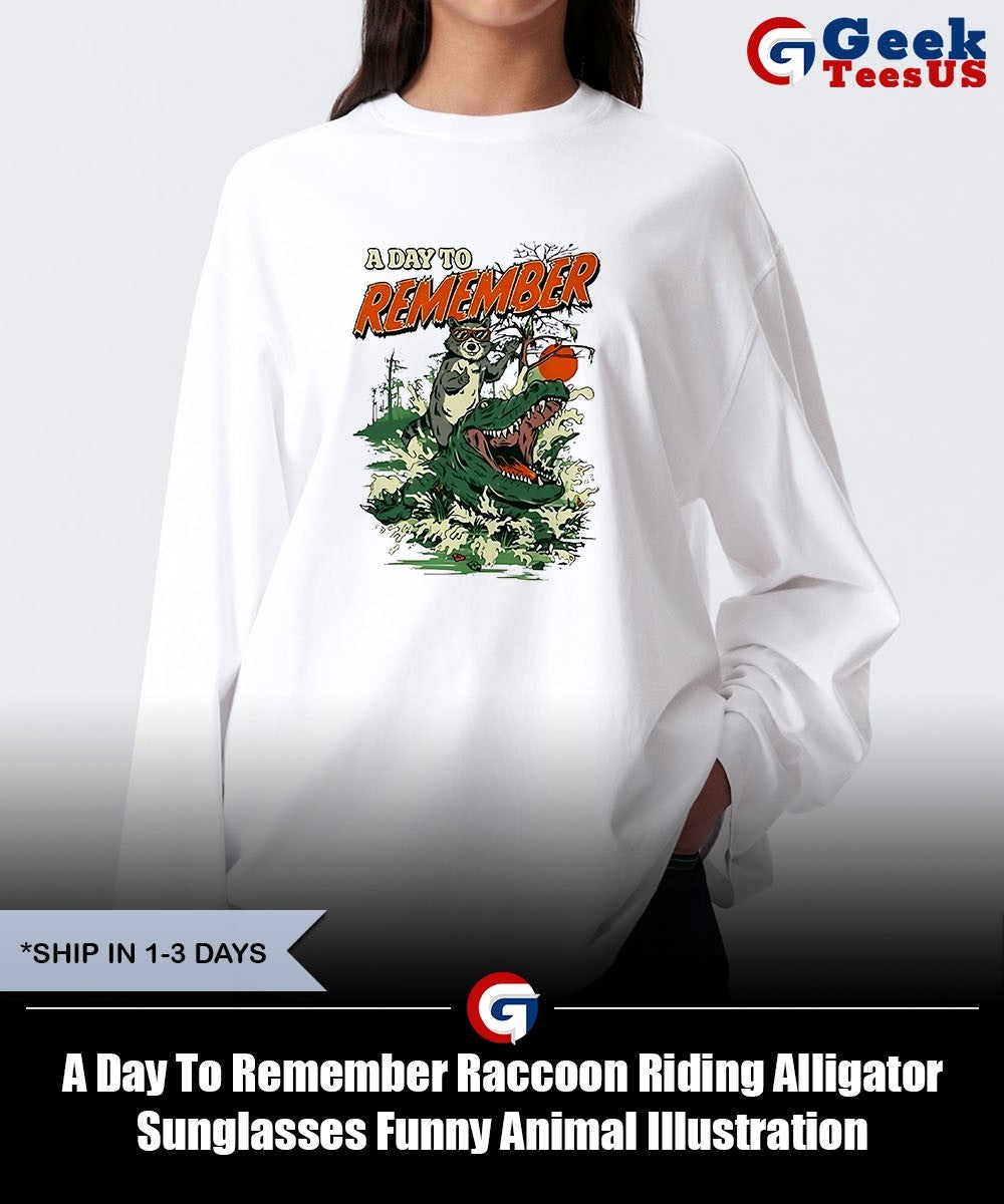 A Day To Remember Raccoon Riding Alligator Sunglasses Funny Animal Illustration shirt