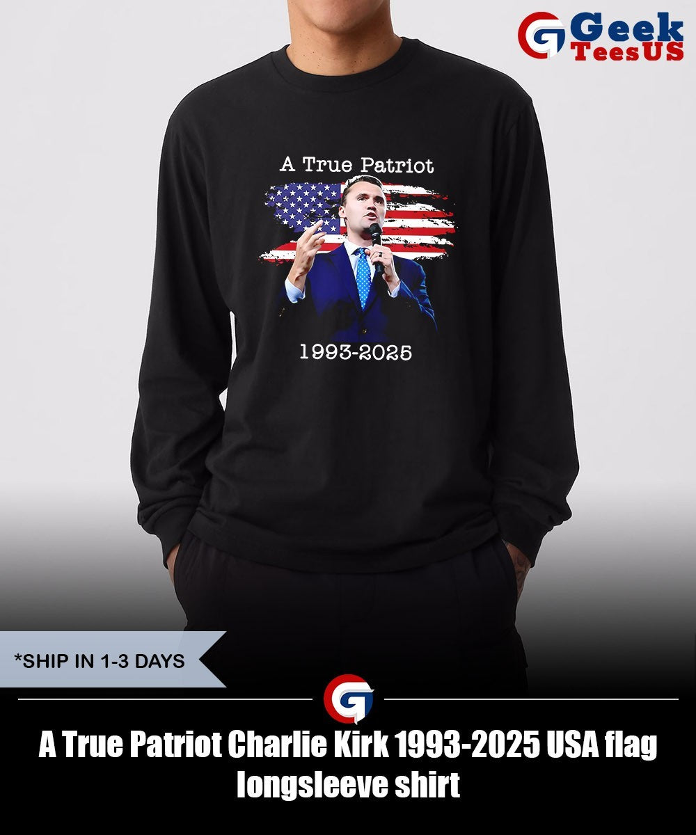 A True Patriot Charlie Kirk 1993-2025 USA flag shirt