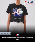 A True Patriot Charlie Kirk 1993-2025 USA flag shirt