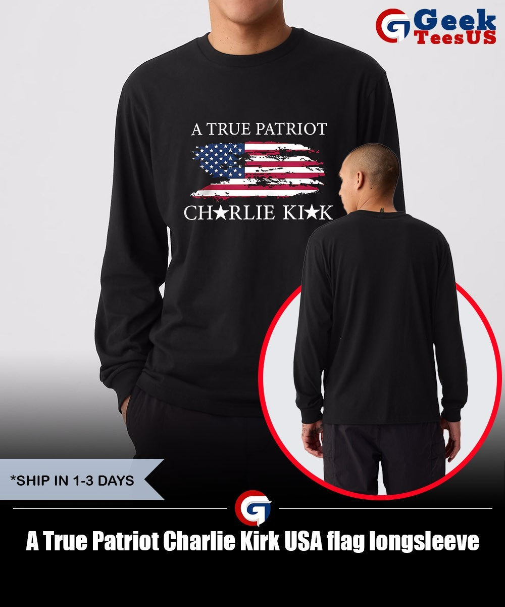 A True Patriot Charlie Kirk USA flag shirt