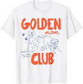 Golden Mom Club Golden Retriever Dog Lover Graphic Art T-Shirt