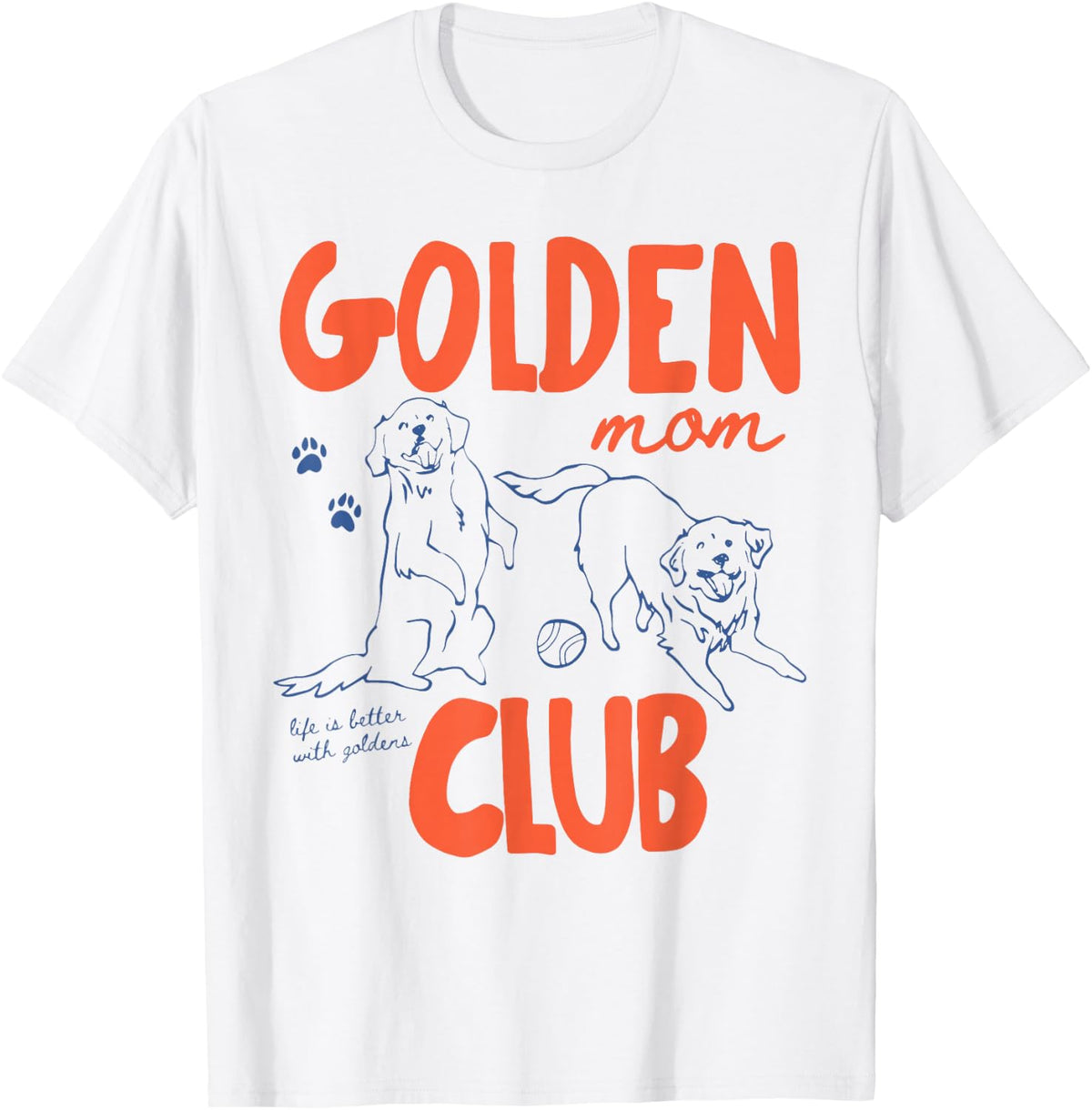 Golden Mom Club Golden Retriever Dog Lover Graphic Art T-Shirt