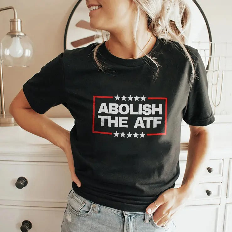 Abolish The ATF T Shirt