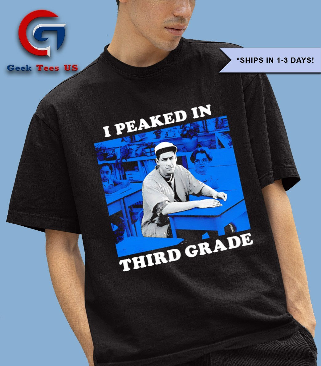 Adam Sandler I Peaked in Third Grade shirt