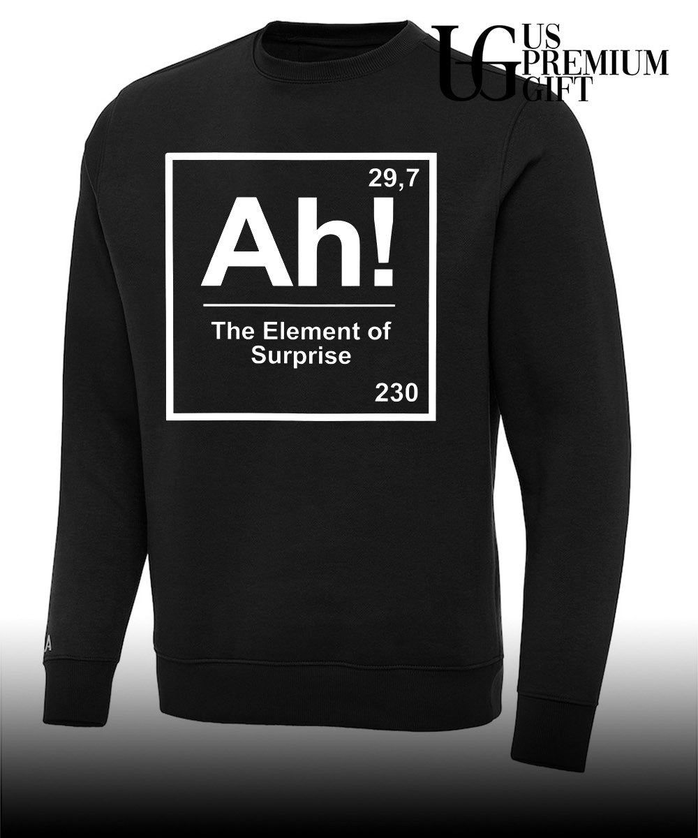 Ah The Element of Surprise shirt