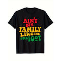 "Ain't No Family Like The One I Got" Cotton T-Shirt - 100% Cotton Moisture-Wicking Tee, Machine Washable, Black With Colorful Text Design, Regular Fit Round Neck Short Sleeve For Men & Women, All-Season Casual Wear
