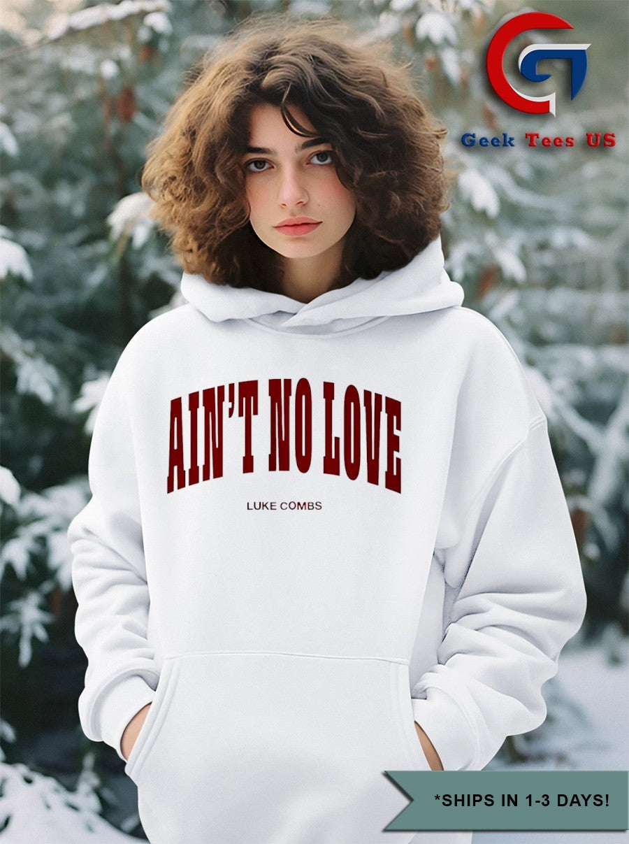 Ain’t No Love Luke Combs shirt