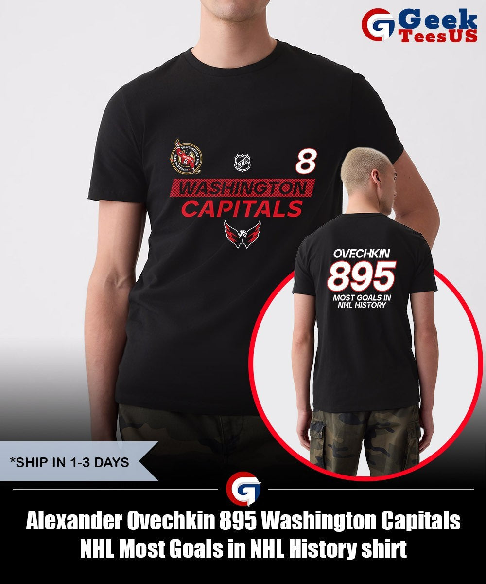 Alexander Ovechkin 895 Washington Capitals NHL Most Goals in NHL History shirt