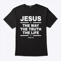 Alisson Becker The Way The Truth The Life John 14:6 T Shirt