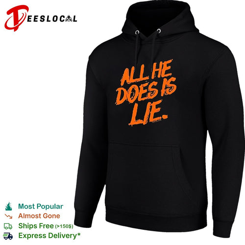 All He Does Is Lie political shirt