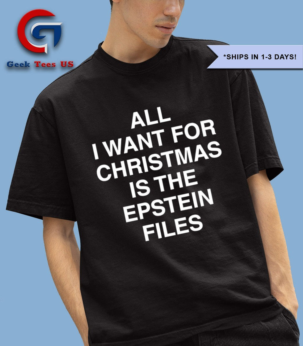 All I want for Christmas is the Epstein Files shirt