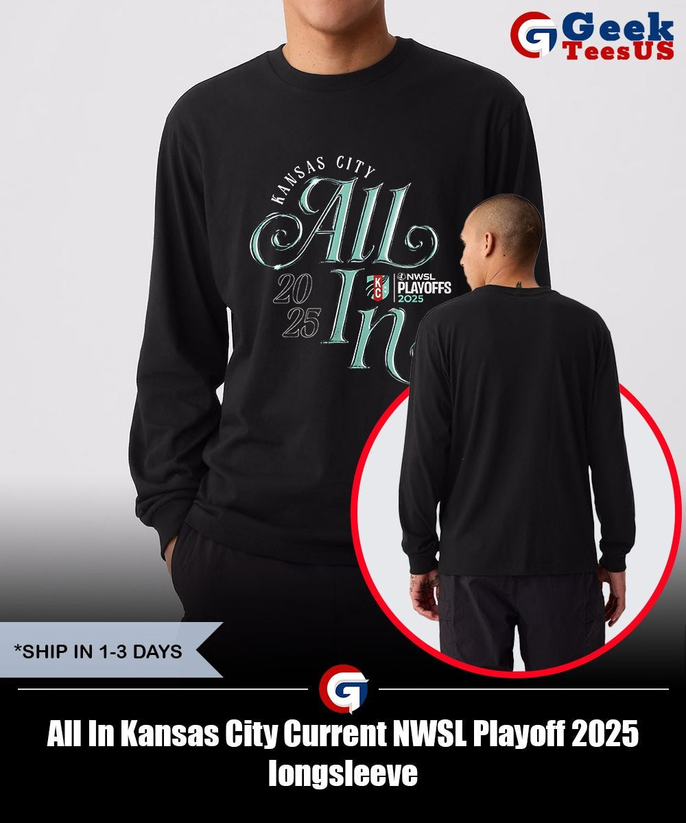 All In Kansas City Current NWSL Playoff 2025 shirt