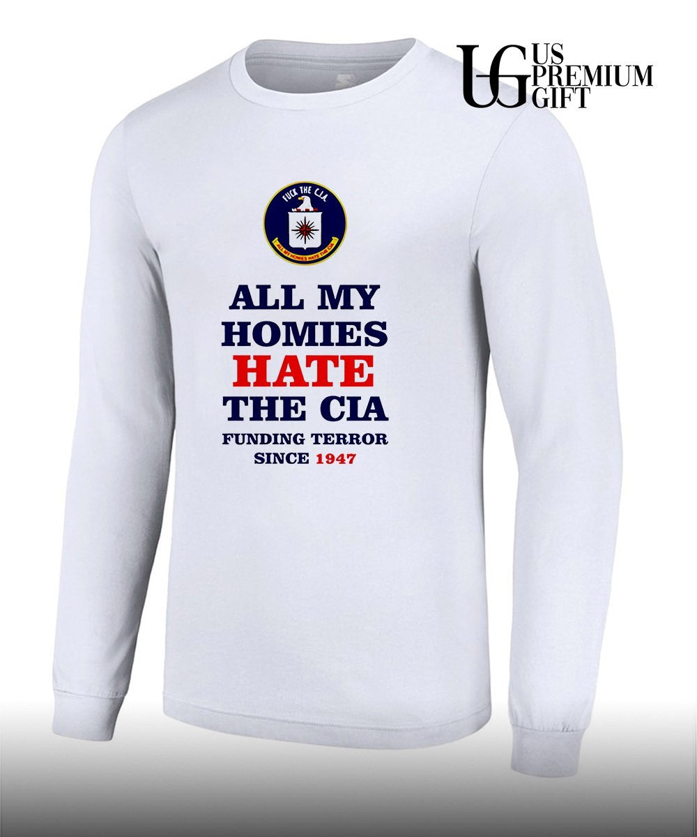 All My Homies Hate The Cia Funding Terror 1947 shirt