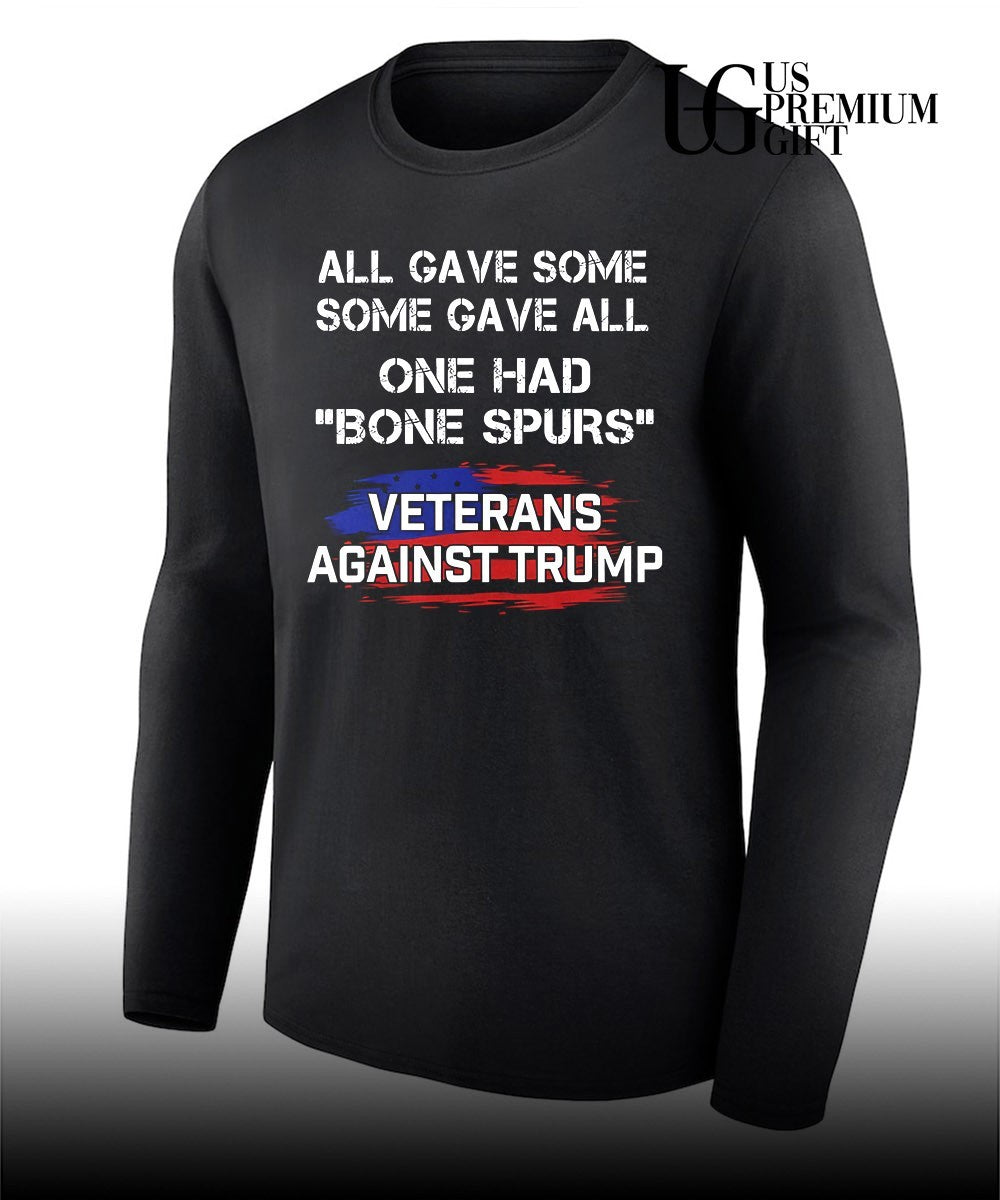 All gave some some gave all one had bone spurs Veterans Against Trump shirt