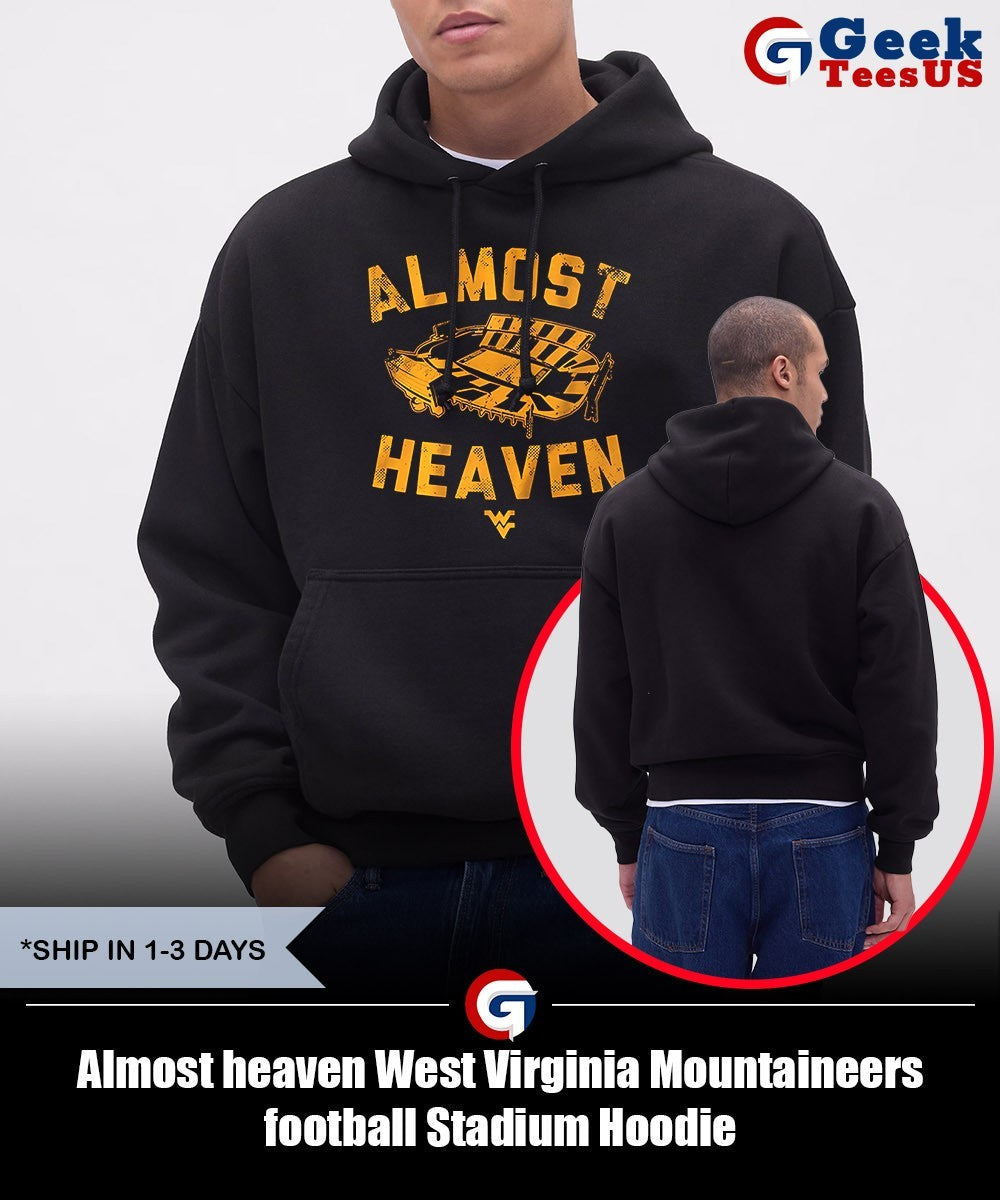Almost heaven West Virginia Mountaineers football Stadium shirt