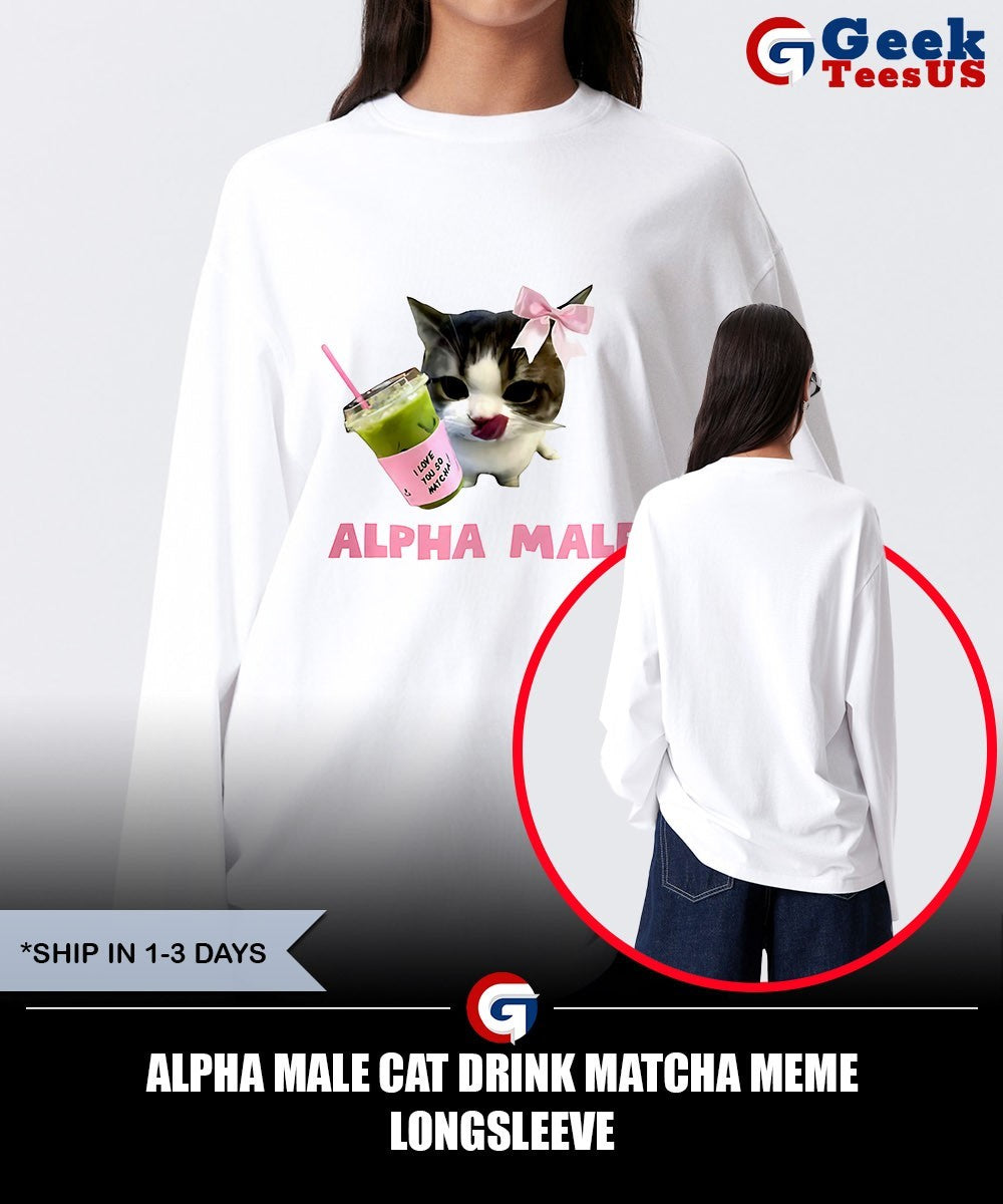 Alpha male Cat drink matcha meme shirt