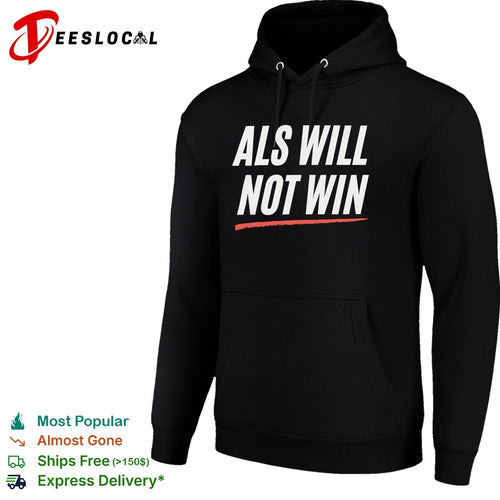 Als will not win shirt