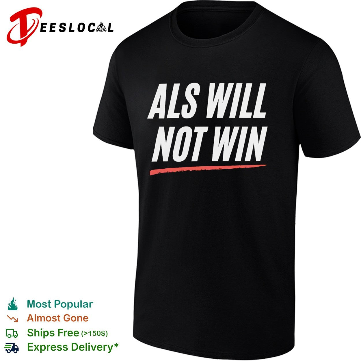 Als will not win shirt