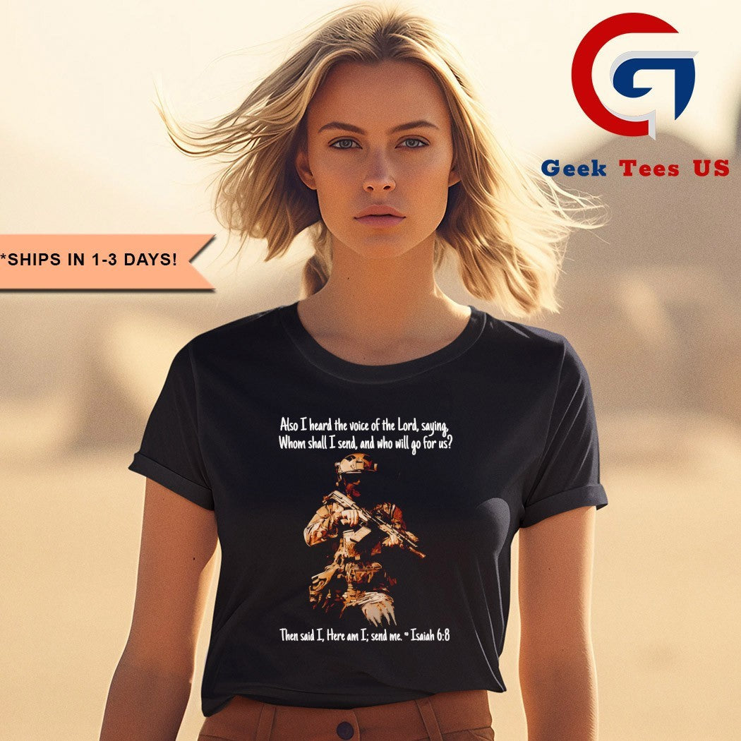 Also I heard the voice of the lord saying whom shall I send and who will go for us shirt