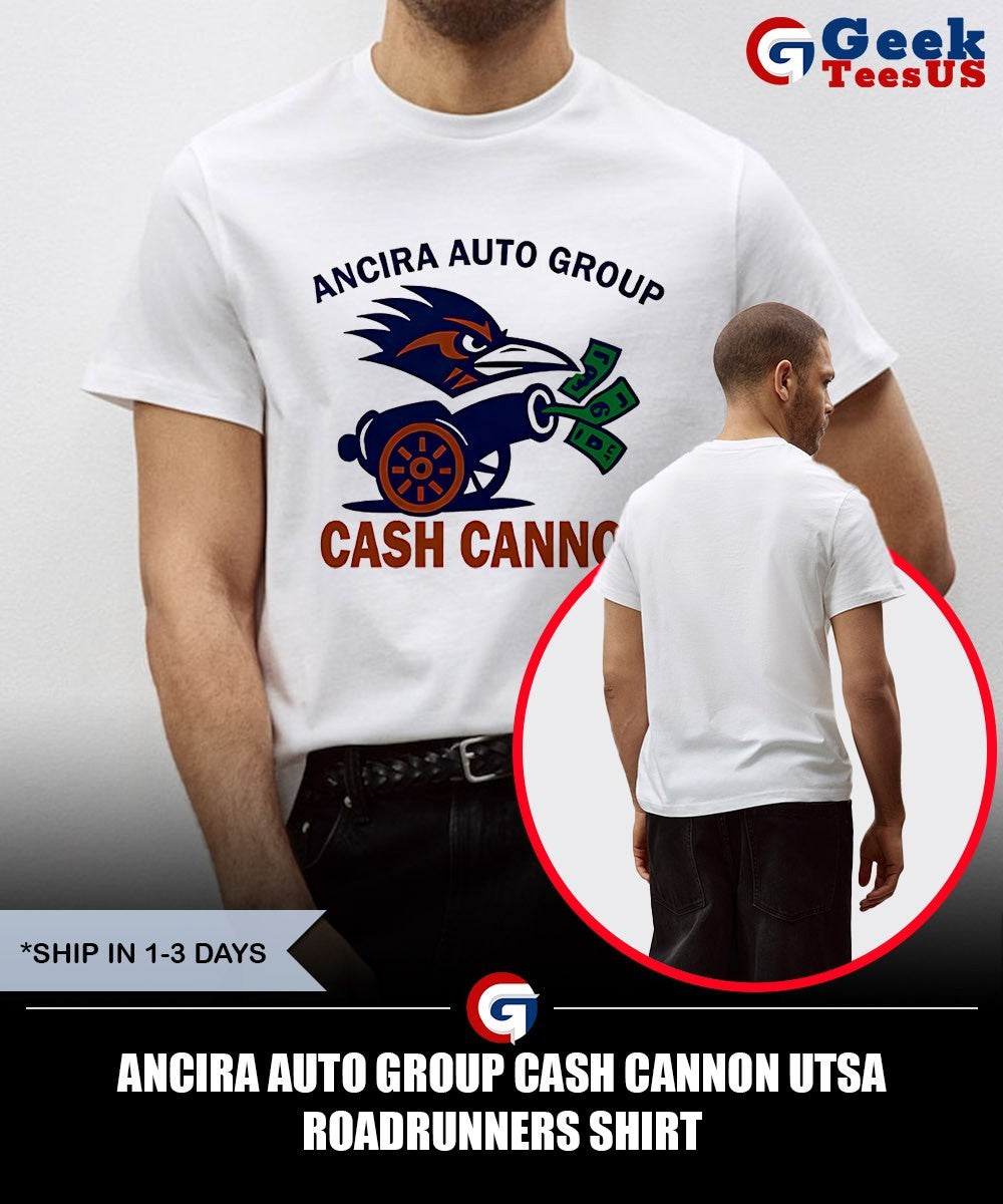 Ancira Auto Group Cash Cannon UTSA Roadrunners shirt