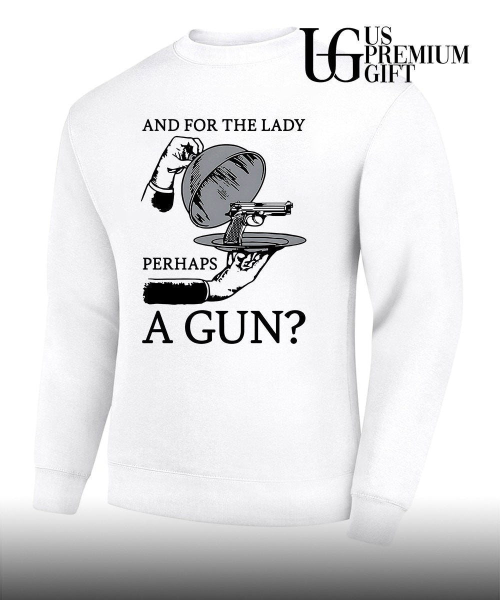 And for the lady Perhaps a gun shirt
