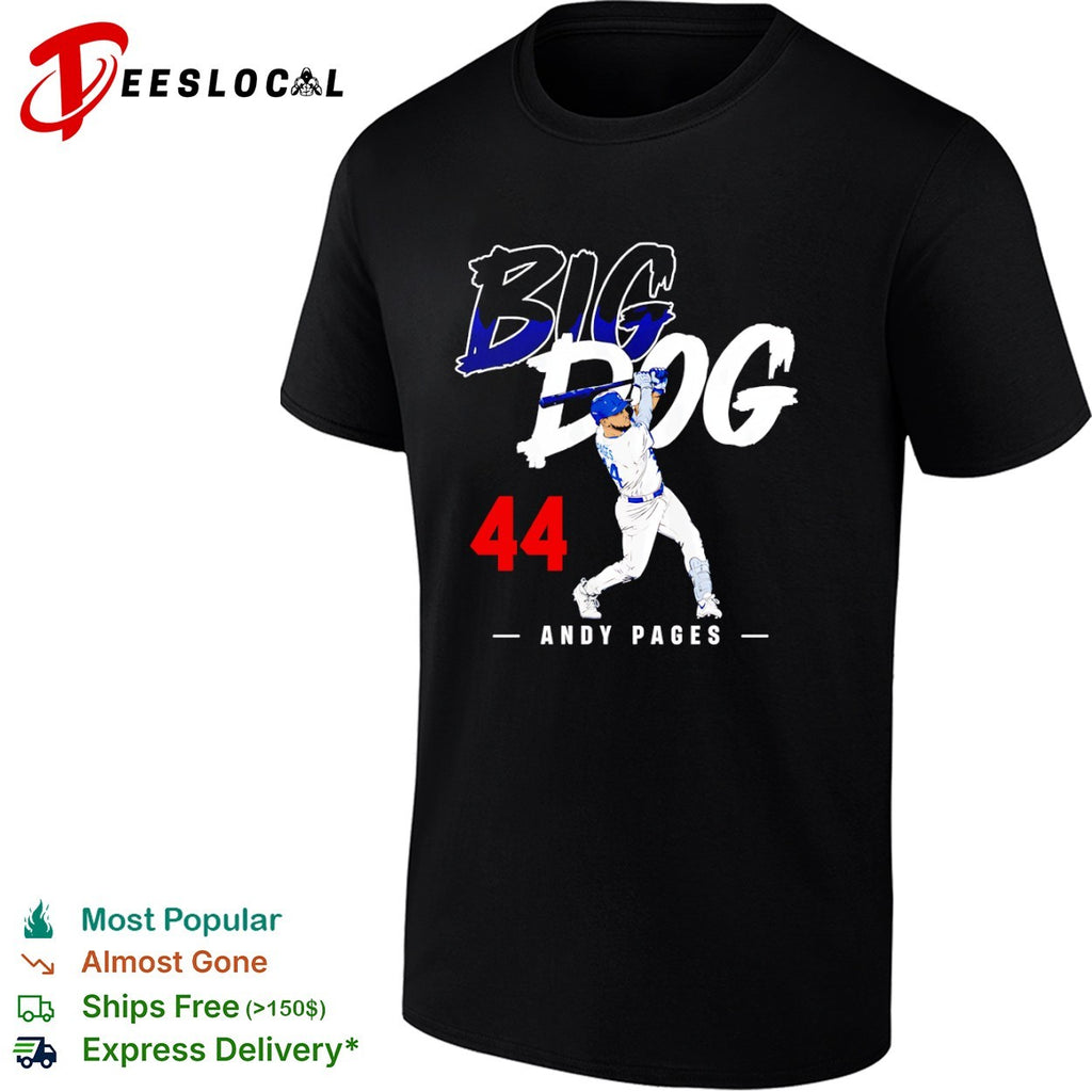 Andy Pages Big Dog 44 Baseball Los Angeles Dodgers shirt