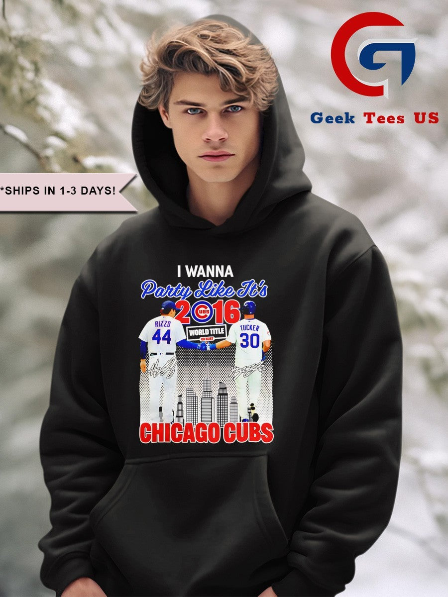 Anthony Rizzo and Kyle Tucker I wanna Party Like It’s Chicago Cubs 2016 World Series Champions signatures shirt