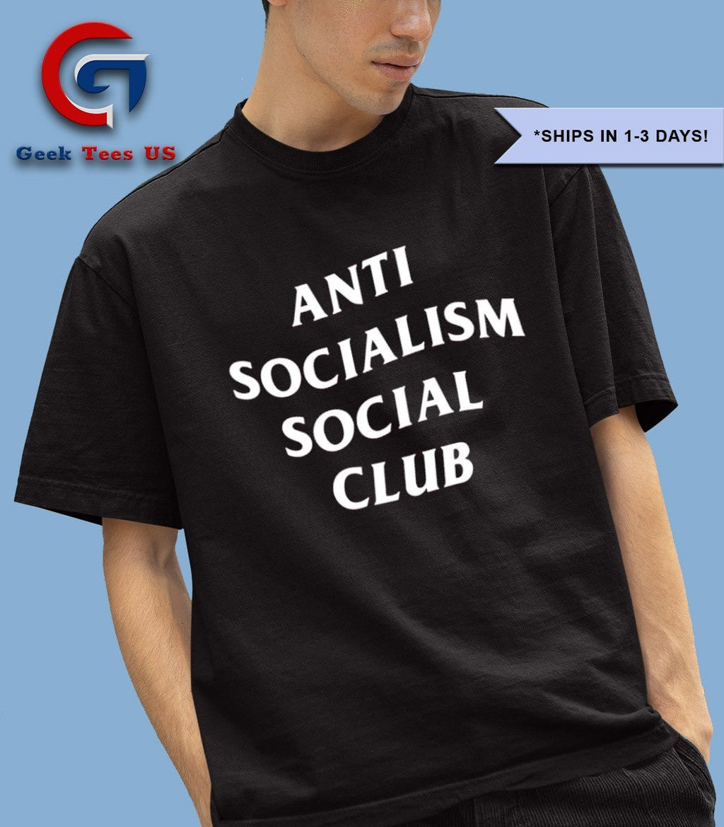 Anti socialism social club shirt
