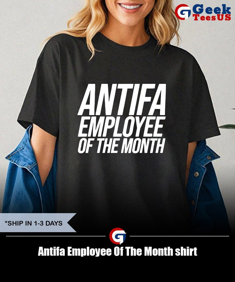 Antifa Employee Of The Month shirt