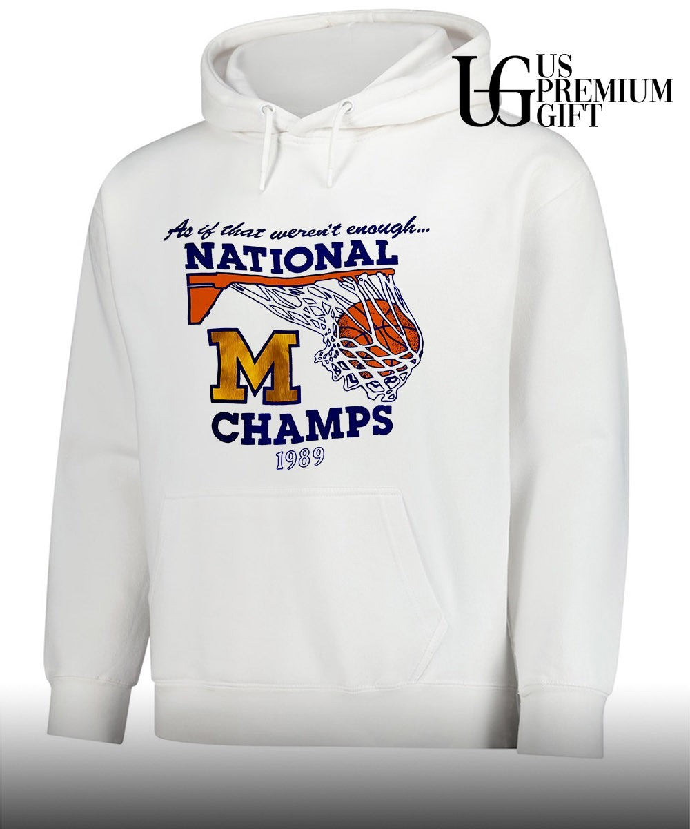 As if that weren’t enough 1989 Michigan Wolverines Champs shirt