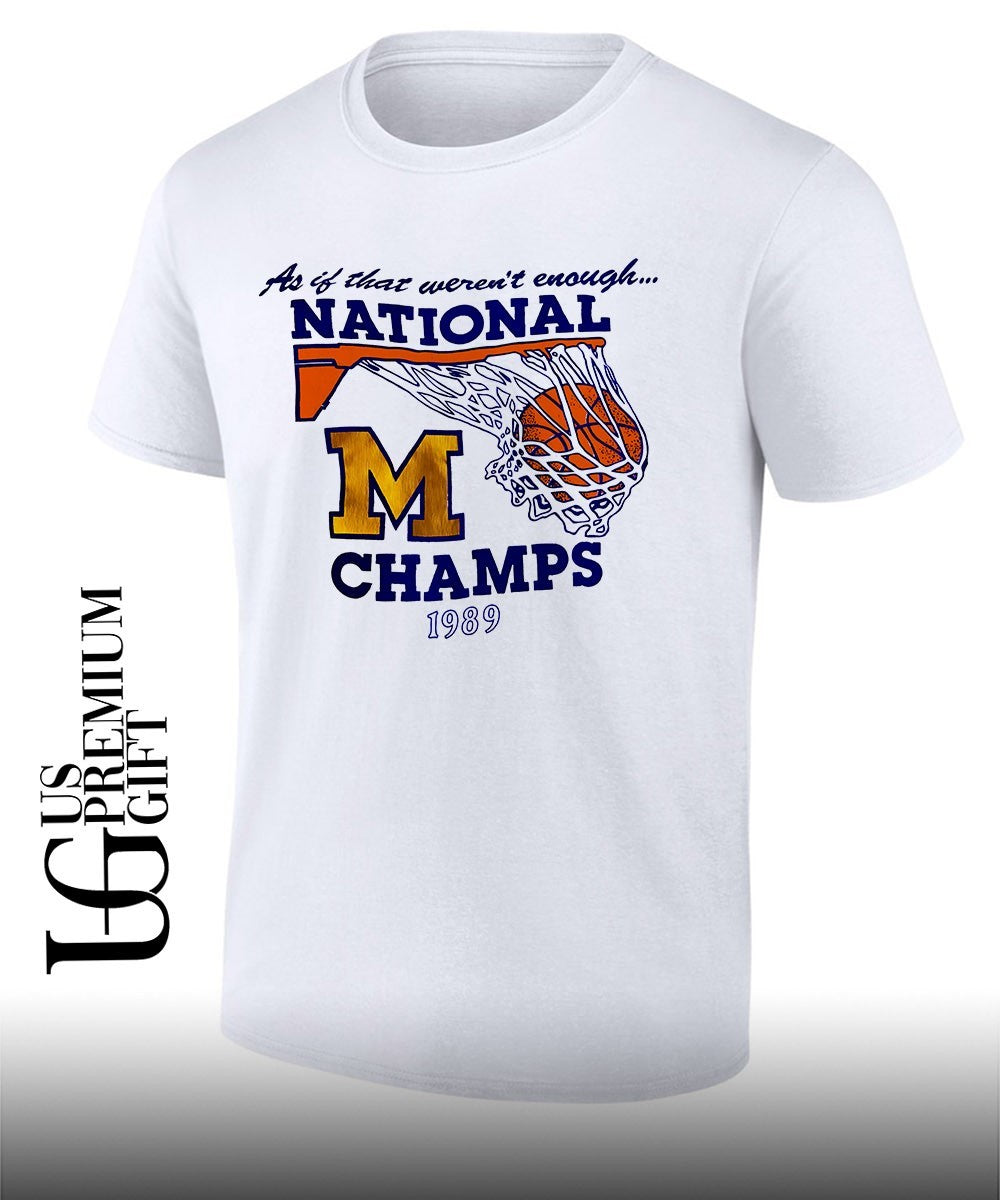 As if that weren’t enough 1989 Michigan Wolverines Champs shirt