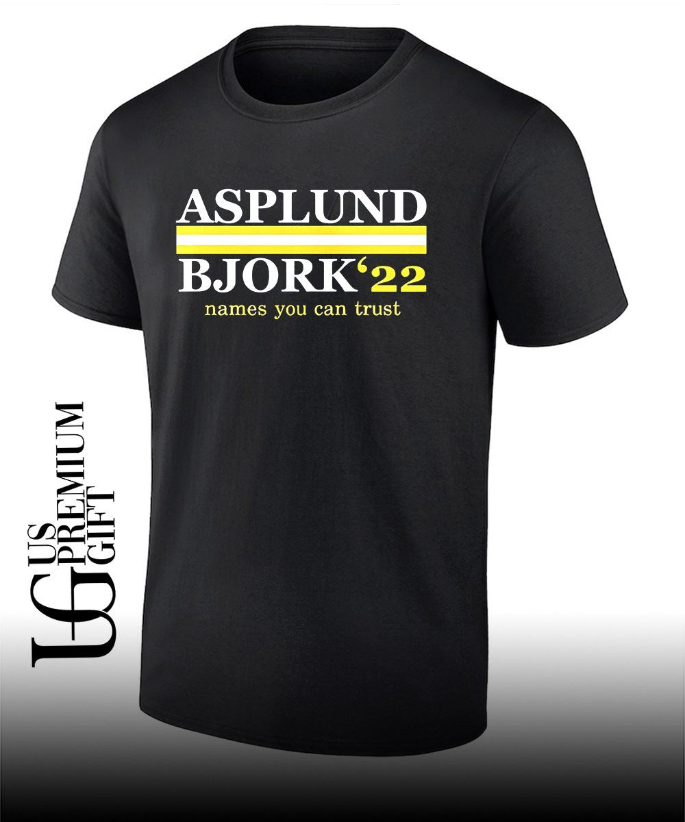Asplund Bjork 22′ names you can trust shirt