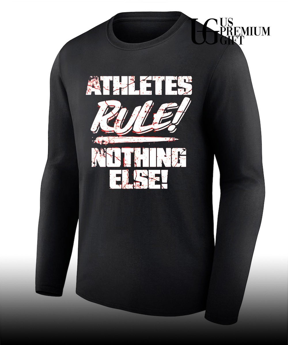 Athletes Rule Nothing Else The Premier Athletes shirt