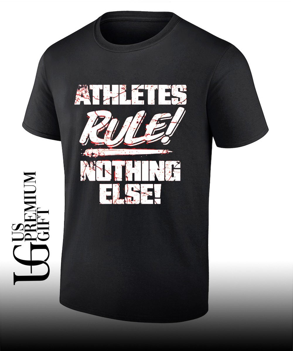 Athletes Rule Nothing Else The Premier Athletes shirt