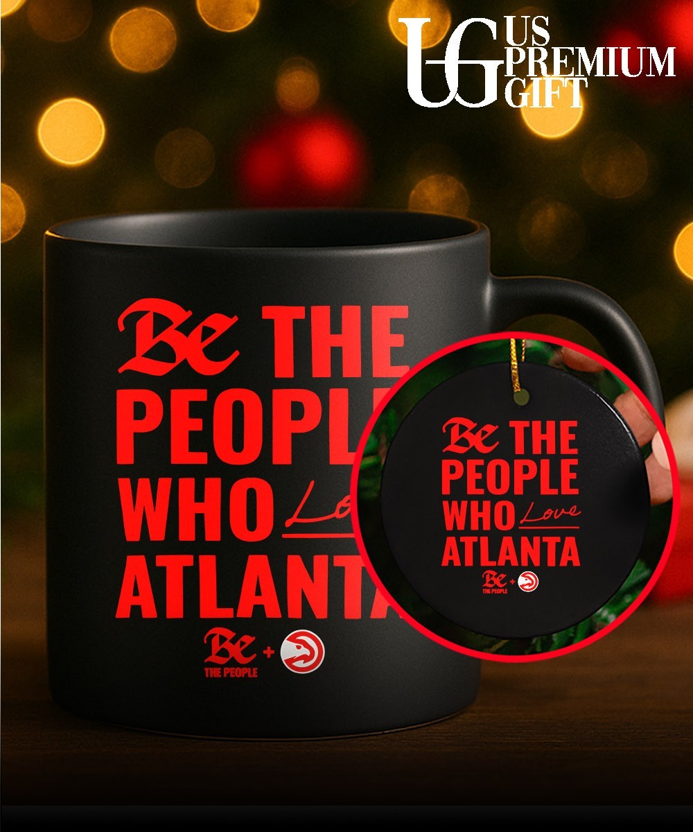 Atlanta Hawks be the people who love Atlanta shirt