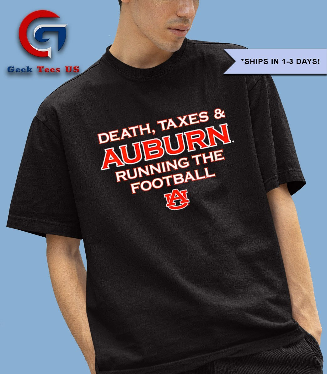 Auburn Tigers Death Taxes and Auburn Running the Football shirt