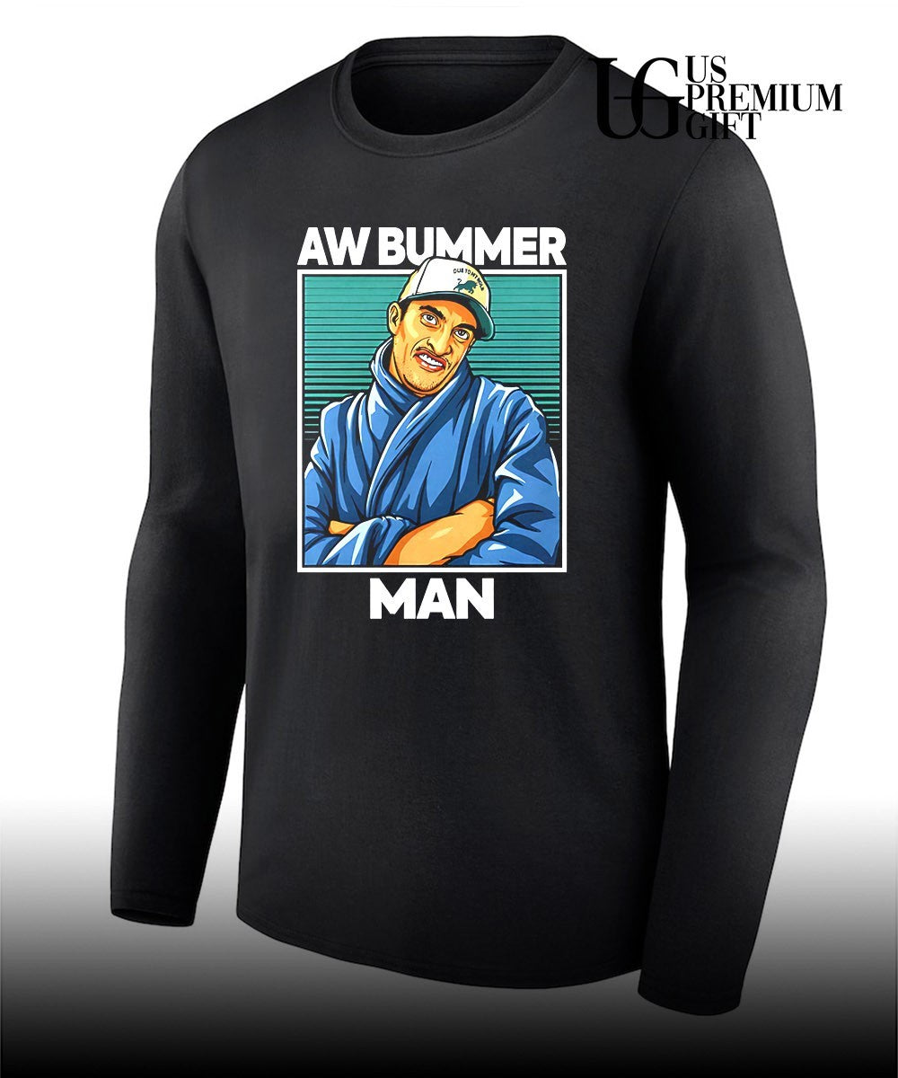 Aw Bummer Man shirt