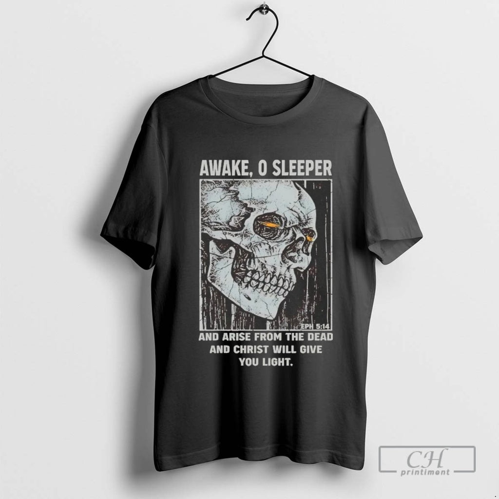 Awake O Sleeper And Arise From The Dead And Christ Will Give You Lights