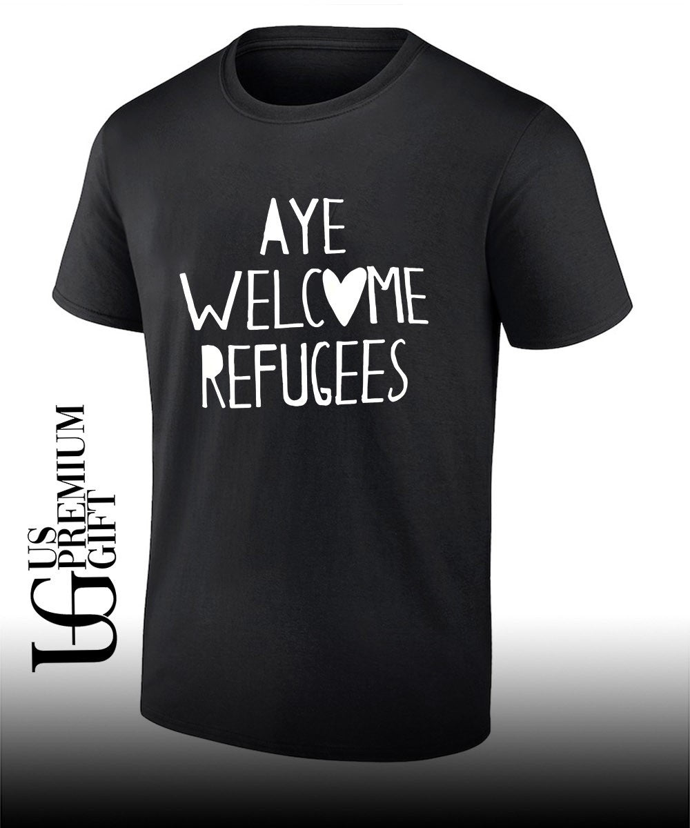 Aye Welcome Refugees shirt