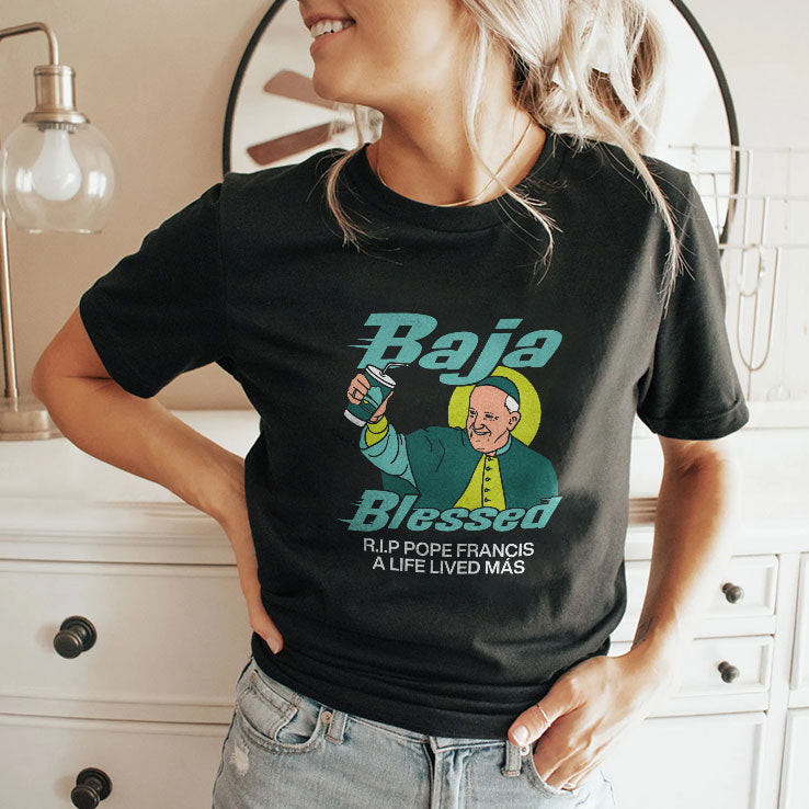 Baja Blessed RIP Pope Francis Shirt