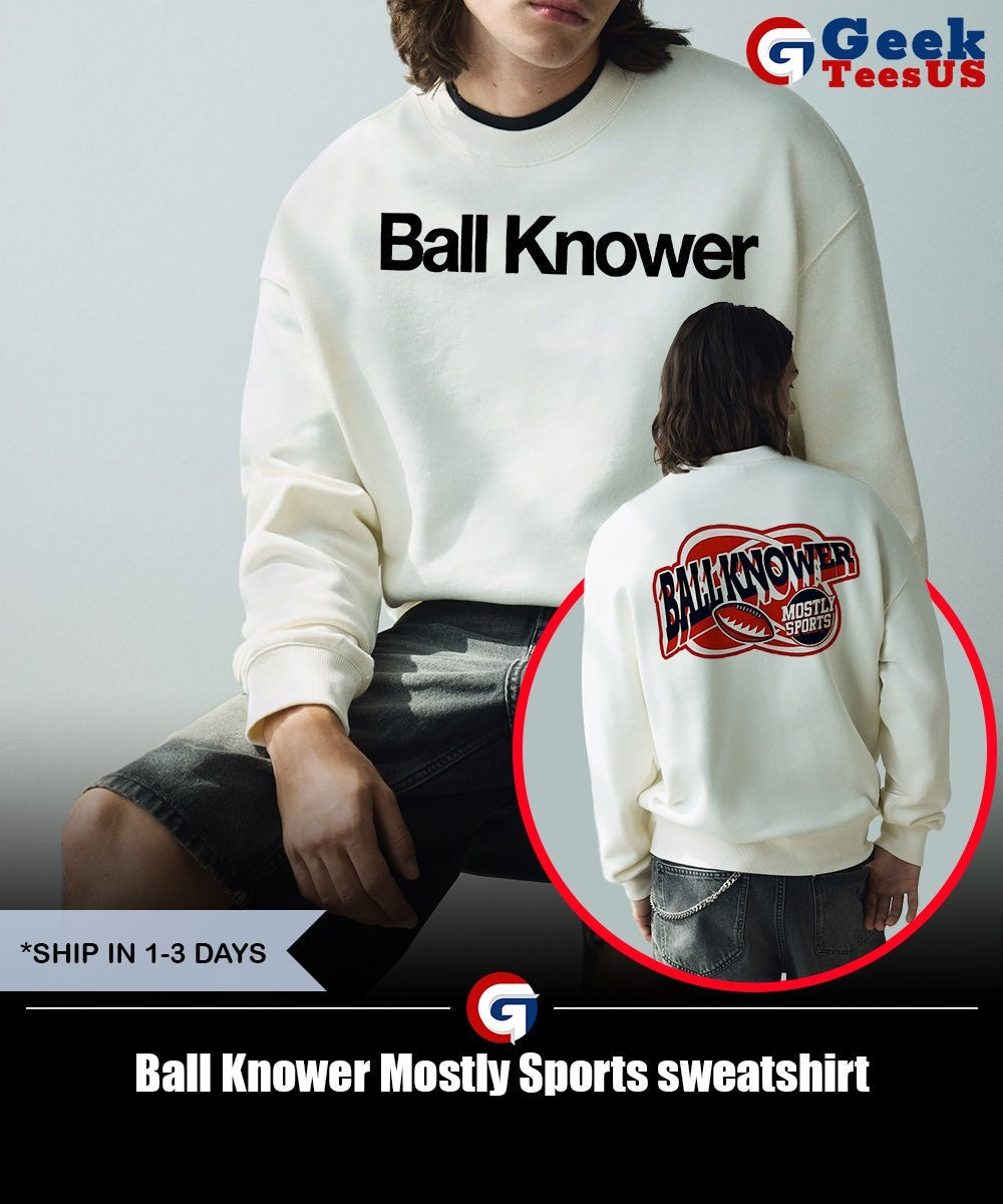Ball Knower Mostly Sports shirt