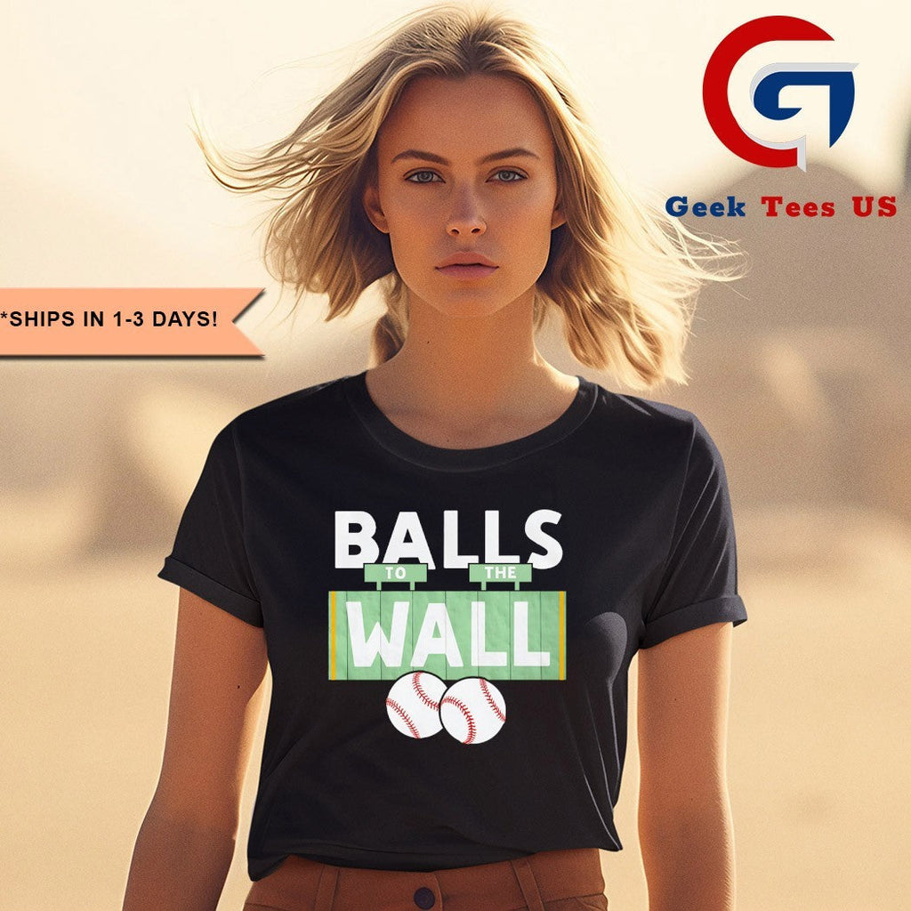 Balls to the Wall Boston Baseball shirt