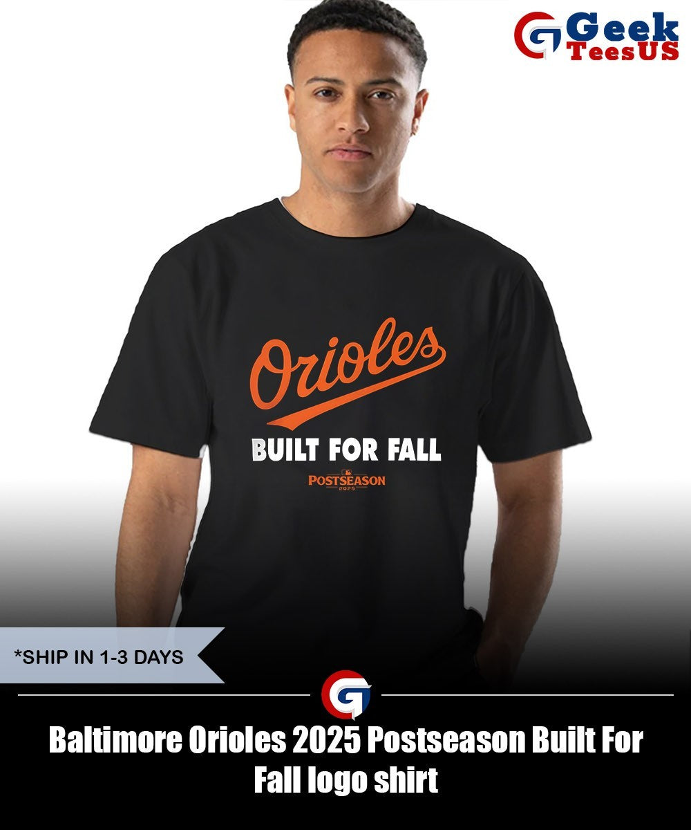 Baltimore Orioles 2025 Postseason Built For Fall logo shirt