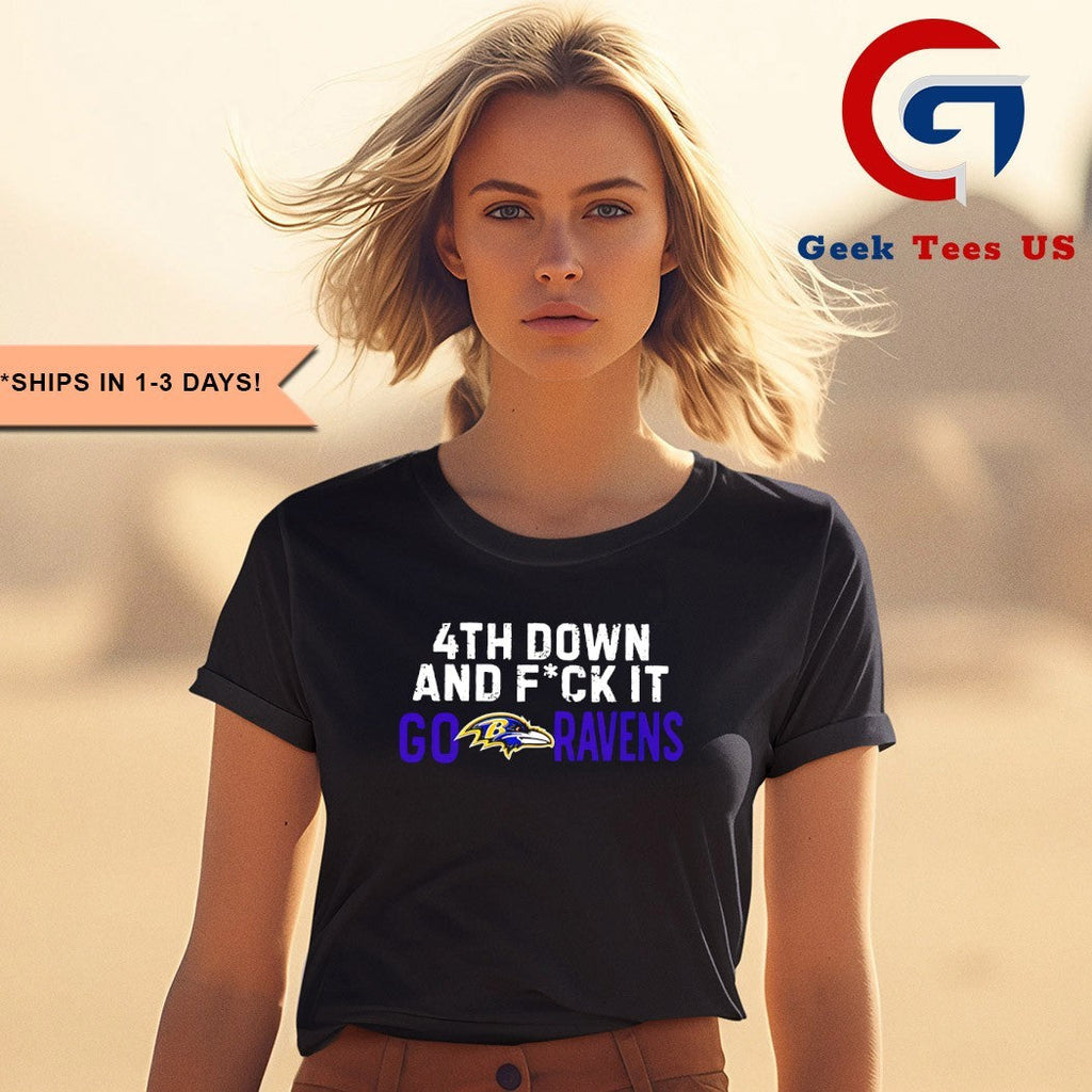 Baltimore Ravens 4th down and fuck it go Ravens logo shirt