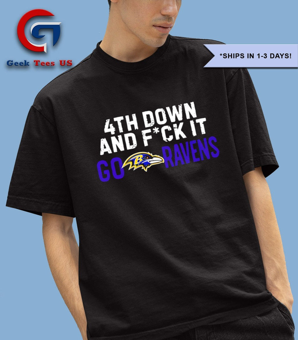 Baltimore Ravens 4th down and fuck it go Ravens logo shirt