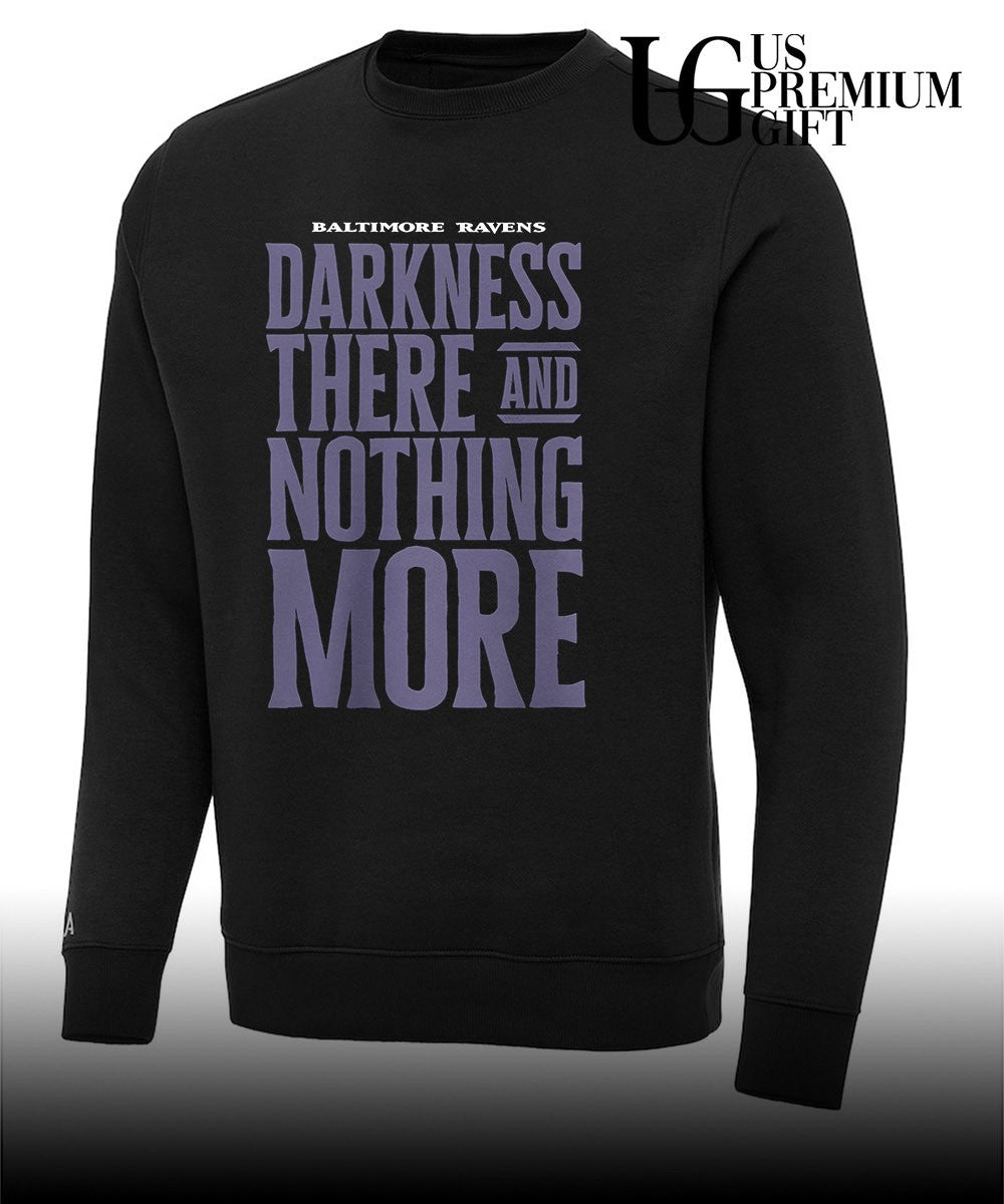 Baltimore Ravens Darkness There and Nothing More shirt