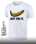 Banana Just Fru It logo shirt