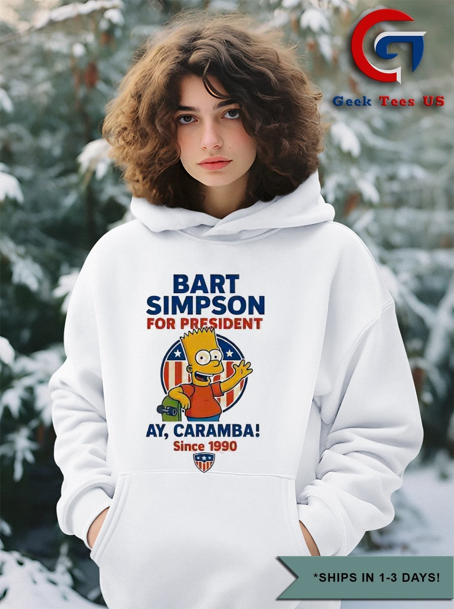 Bart for President Ay Caramba since 1990 shirt