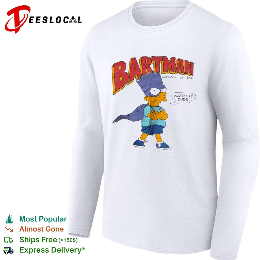 Bartman Avenger of Evil Watch It Dude The Simpsons shirt